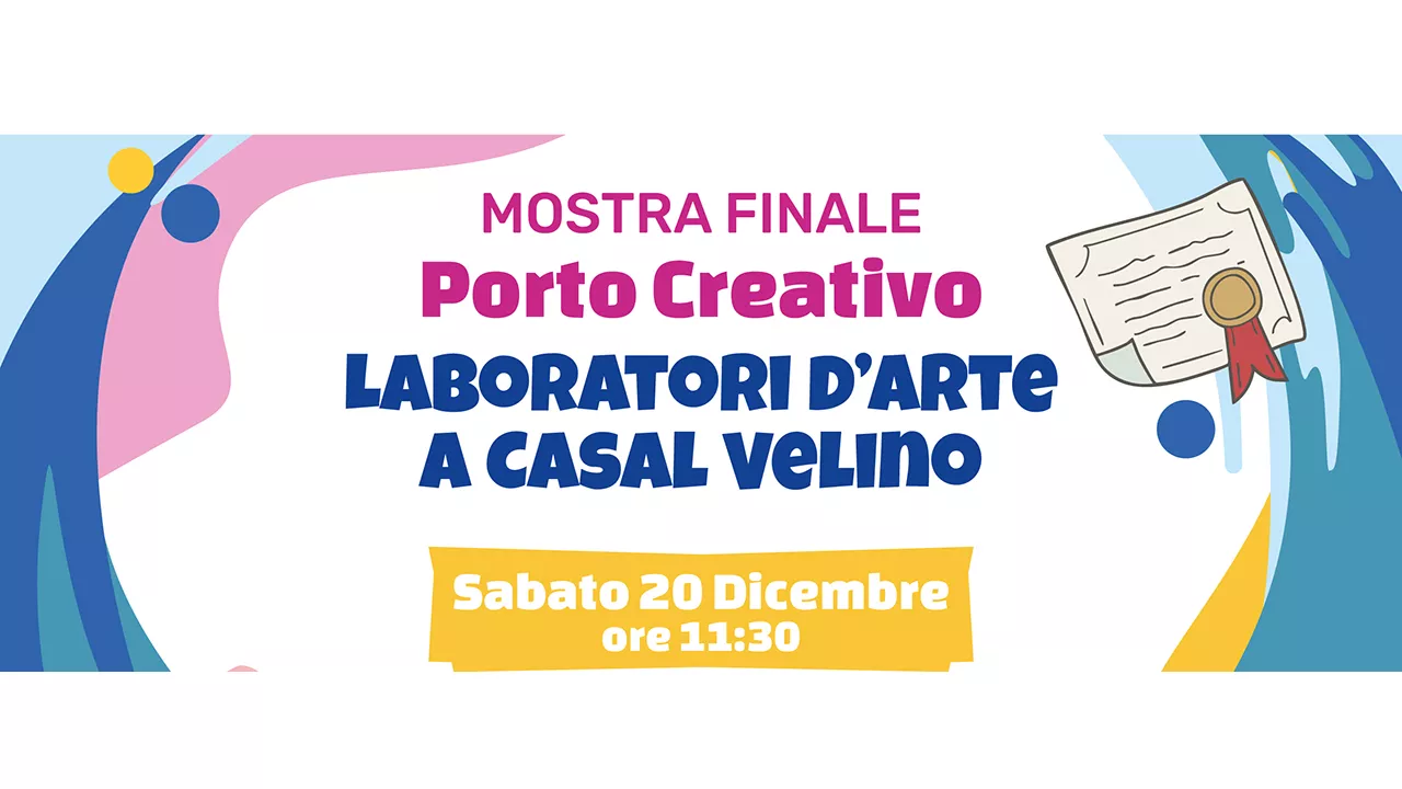 Mostra Finale - Porto Creativo Laboratori d'arte a Casal Velino.